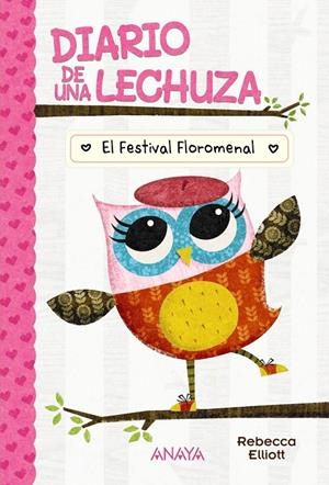 Diario de una lechuza 1. El Festival Floromenal | 9788414335161 | Elliott, Rebecca