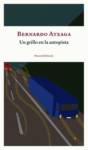 Un grillo en la autopista | 9788419563156 | Atxaga, Bernardo
