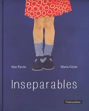 Inseparables | 9788494304613 | Mar Pavón / Maria Giron