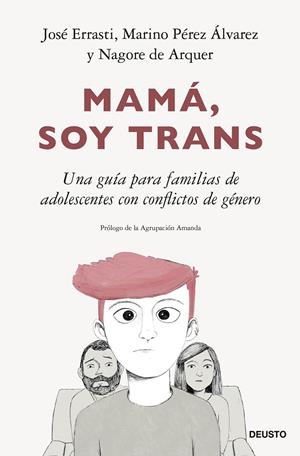 Mamá, soy trans | 9788423435555 | Errasti, José/Pérez Álvarez, Marino/Arquer, Nagore de
