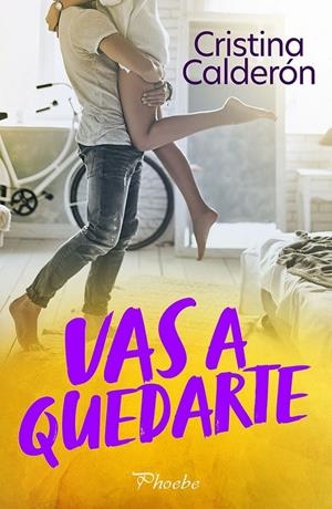 Vas a quedarte | 9788419301789 | Calderón, Cristina