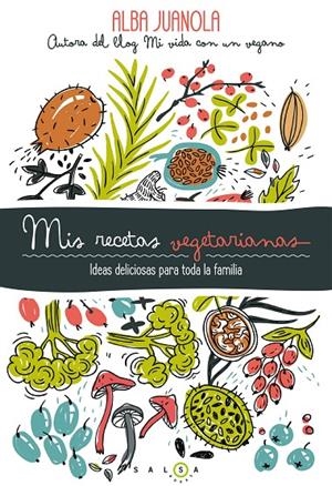 Mis recetas vegetarianas | 9788415193753 | Juanola, Alba