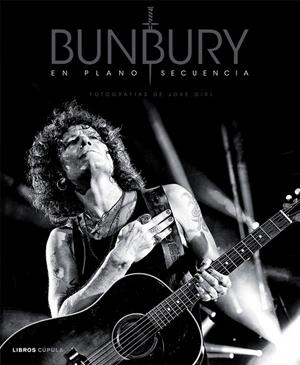 Bunbury, en plano secuencia. Palosanto Tour | 9788448021894 | Girl, Jose