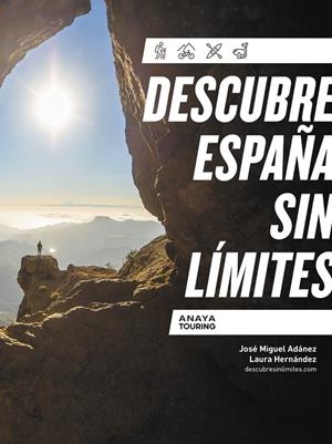 Descubre España sin límites | 9788491586555 | Adánez Soro, José Miguel/Hernández Zamorano, Laura