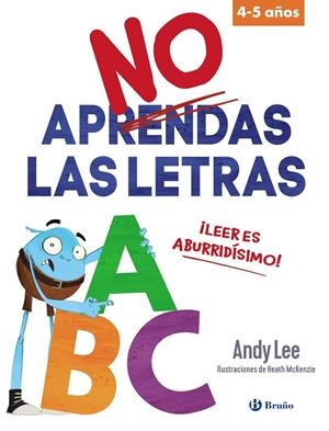 No aprendas las letras | 9788469669556 | Lee, Andy