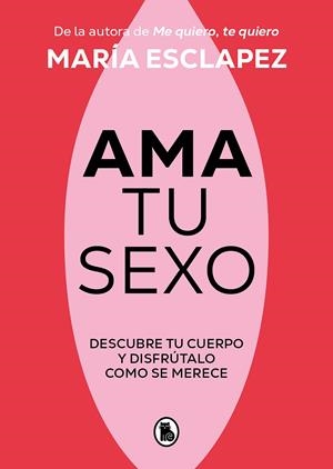 Ama tu sexo | 9788402428998 | Esclapez, María