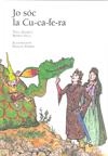 Jo sóc la Cu-ca-fe-ra | 9788496995246 | Txell Aixarch - Marisa Valls - Ernesto Ferrer