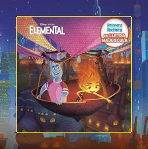 Elemental. Primers lectors en lletra MAJÚSCULA | 9788413895376 | Disney