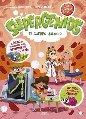 El cuerpo humano (Supergenios. ¿Qué quieres saber? 1) | 9788419366276 | Zubieta, H.M.