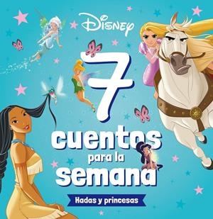 Princesas. 7 cuentos para la semana. Hadas y princesas | 9788419547026 | Disney