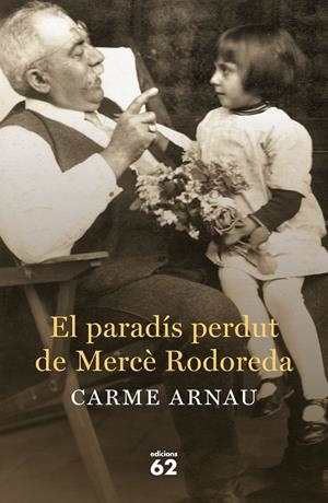 El Paradís perdut de Mercè Rodoreda | 9788429774672 | Carme Arnau