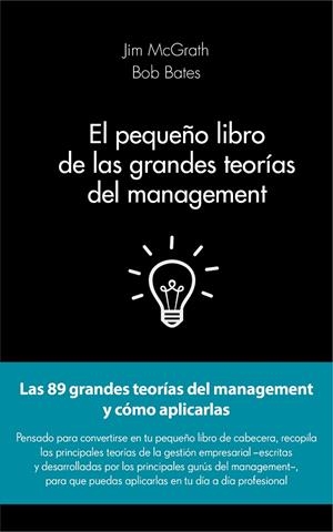 El pequeño libro de las grandes teorías del management | 9788415678908 | Jim McGrath - Bobo Bates