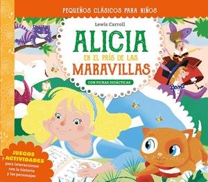 Pequeños clásicos para niños: Alicia en el país de las maravillas | 9788491456841 | Carroll, Lewis/Delucchi, Elisa/Tavazzi, Laura