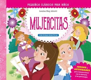 Pequeños clásicos para niños: Mujercitas | 9788491456858 | Alcott, Louisa May/Delucchi, Elisa/Tavazzi, Laura
