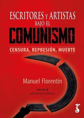 Escritores y artiistas bajo el comunismo | 9788419018335 | Florentín, Manuel