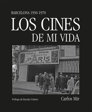 Los cines de mi vida | 9788419590374 | Mir, Carlos
