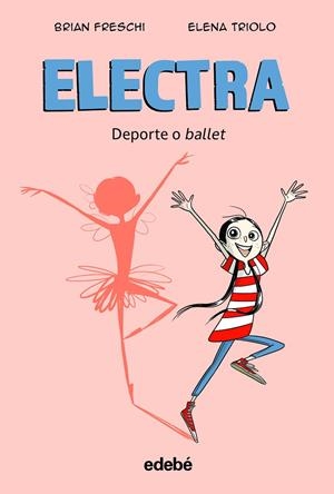 Electra. Deporte o ballet | 9788468364018 | Freschi, Brian/Triolo, Elena