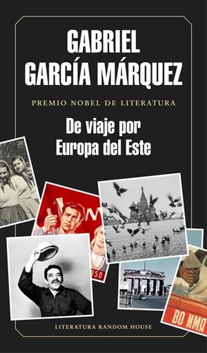 De viaje por Europa del Este | 9788439730460 | Gabriel García Márquez
