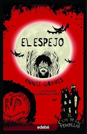 El club de las pesadillas 2. El espejo | 9788468362410 | Graves, Annie/McElhinney, Glenn