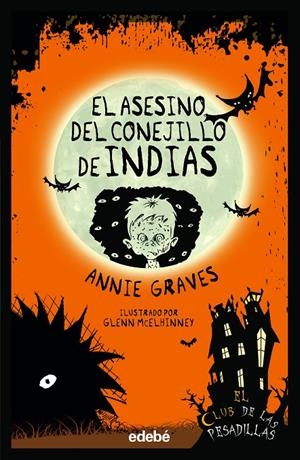 El club de las pesadillas 4. El asesino del conejillo de Indias | 9788468362380 | Graves, Annie/McElhinney, Glenn