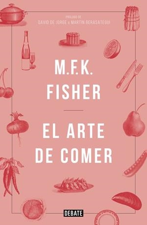 El arte de comer | 9788499925691 | Fisher, MFK