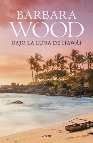 Bajo la luna de Hawái | 9788425353260 | Barbara Wood