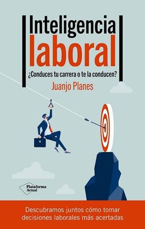 Inteligencia laboral | 9788419655660 | Planes, Juanjo