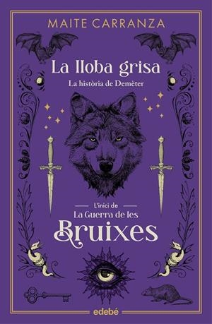 La lloba grisa. La història de la Demèter | 9788468358581 | Carranza i Gil Dolz del Castellar, Maite