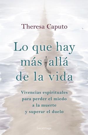 Lo que hay más allá de la vida | 9788419164926 | Caputo, Theresa