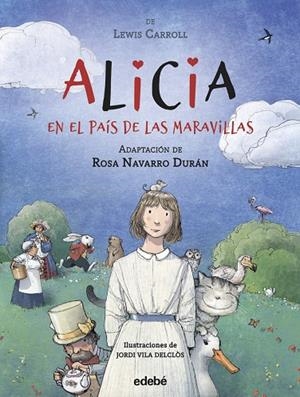 Alicia en el País de las Maravillsas de Lewis Carroll, adaptación de Rosa Navarro | 9788468362083 | Carroll, Lewis (adaptació de Navarro Durán, Rosa)