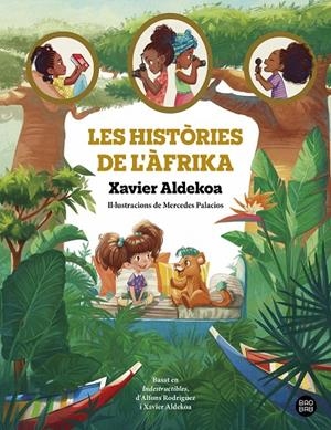 Les històries de l'Àfrika | 9788413896519 | Aldekoa, Xavier/Palacios, Mercedes