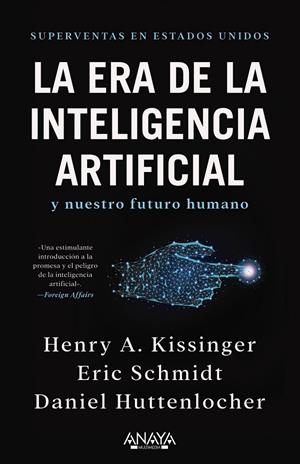 La era de la Inteligencia Artificial  | 9788441548503 | Kissinger, Henry A./Schmidt, Eric/Huttenlocher, Daniel
