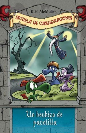 Un hechizo de pacotilla | 9788484413073 | K. H. McMullan