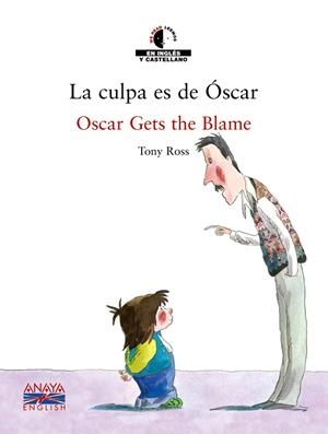 La culpa es de Óscar / Oscar Gets the Blame | 9788466747448 | Tony Ross