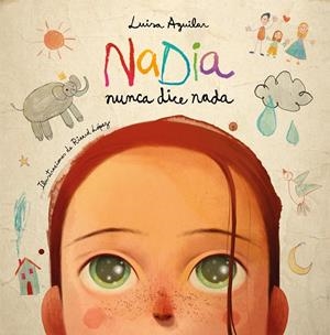 Nadia nunca dice nada | 9788448866471 | Aguilar, Luisa/López, Ricard