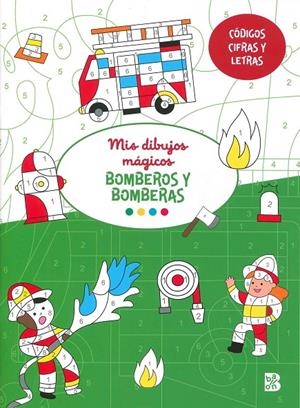 Mis dibujos mágicos. Bomberos y bomberas | 9789403235172 | Nicole, Isabelle