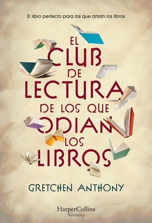 El club de lectura de los que odian los libros | 9788491399759 | Anthony, Gretchen