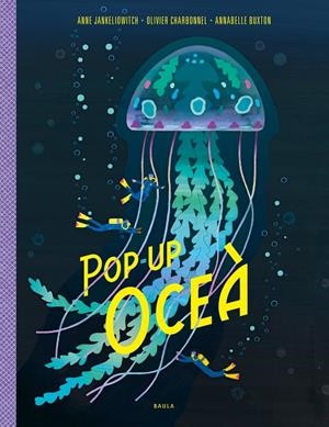 Pop-up Oceà | 9788447950799 | Jankeliowitch, Anne/Charbonnel, Olivier/Buxton, Annabelle