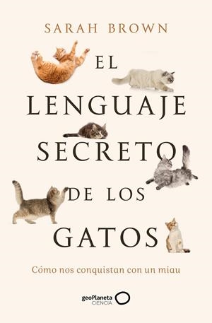 El lenguaje secreto de los gatos | 9788408277125 | Brown, Sarah