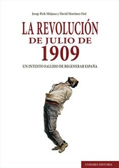La revolución de julio de 1909 | 9788490458754 | Pich Mitjana, Josep/Martínez Fiol, David