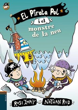 El pirata Pol i el monstre de la neu | 9788447930005 | Rose Impey / Nathan Reed