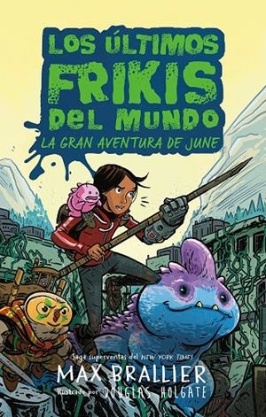 Los últimos frikis del mundo: La gran aventura de June | 9788419266590 | Brallier, Max/Holgate, Douglas