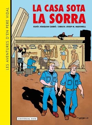 Les aventures d'en Pere Vidal. La casa sota la sorra | 9788419007834 | Carbó, Joaquim/ Madorell, Josep. M.