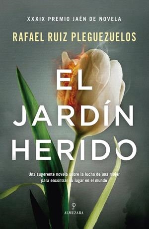 El jardín herido | 9788411318211 | Ruiz Pleguezuelos, Rafael