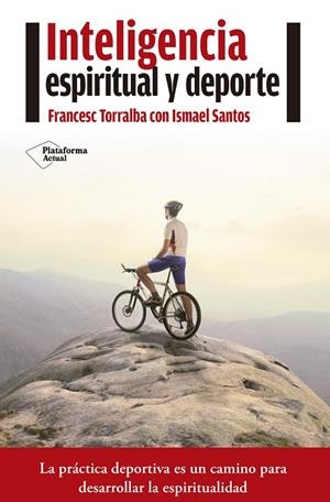 Inteligencia espiritual y deporte | 9788416620210 | Francesc Torralba - Ismael Santos