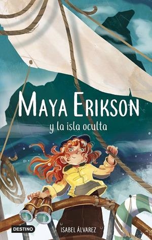 Maya Erikson 5. Maya Erikson y la isla oculta | 9788408266761 | Álvarez, Isabel/Bruno, Marina