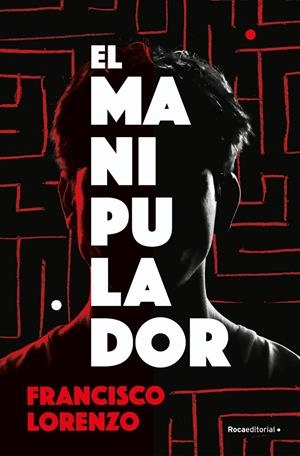 El manipulador | 9788419743985 | Lorenzo, Francisco