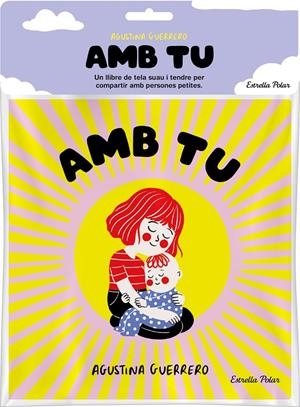 Amb tu. Llibre de tela | 9788413896809 | Guerrero, Agustina