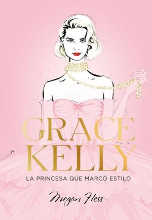 Grace Kelly | 9788419466624 | Hess, Megan