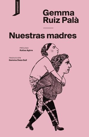 Nuestras madres | 9788419490193 | Ruiz Palà, Gemma (prólogo de Agirre, Katixa)